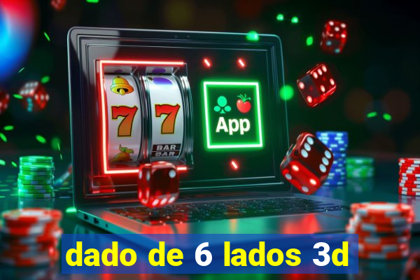 dado de 6 lados 3d